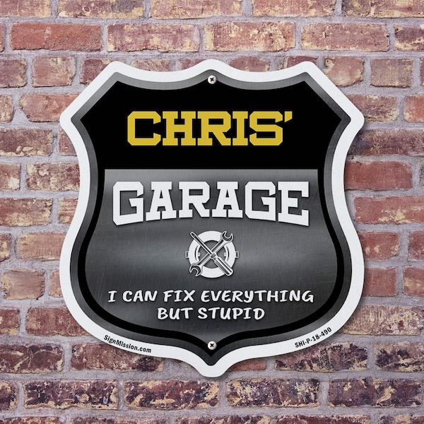 Signmission Chris's Garage I Can Fix Everything But Stupid, 12 Inch X 12 Inch, Aluminum Metal Sign - SHI-A-12-490-CHRIS