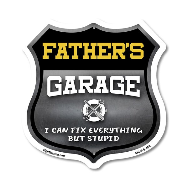 Signmission Father's Garage I Can Fix Everything But Stupid, 6 Inch X 6 Inch, Plastic Sign - SHI-P-6-490-FATHER