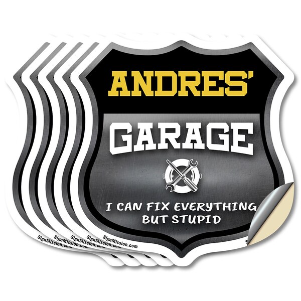 Signmission Andres's Garage I Can Fix Everything But Stupid, 6 inch X 6 inch, Vinyl Decal, 5PK - SHI-D-5PACK-6-490-ANDRES