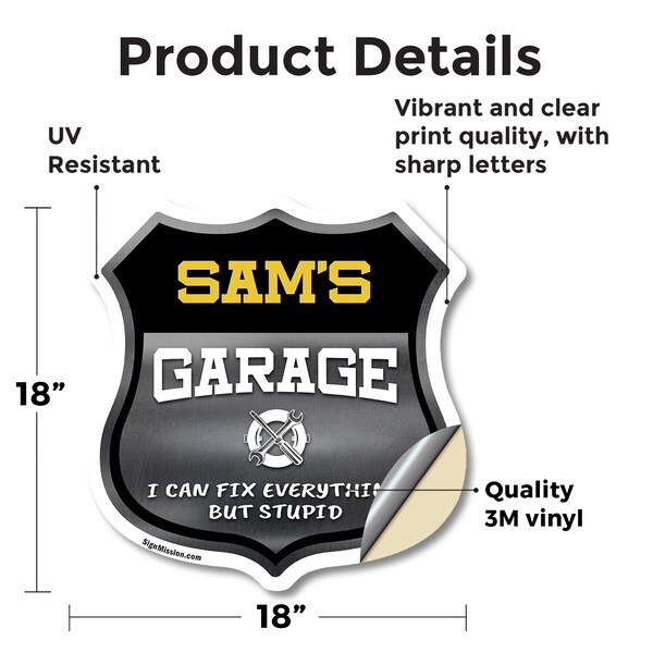 Signmission Sam's Garage I Can Fix Everything But Stupid, 18 Inch X 18 Inch, Vinyl Decal - SHI-D-18-490-SAM