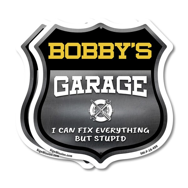 Signmission Bobby's Garage I Can Fix Everything But Stupid, 18 inch X 18 inch, Plastic Sign, 2PK - SHI-P-2PACK-18-490-BOBBY