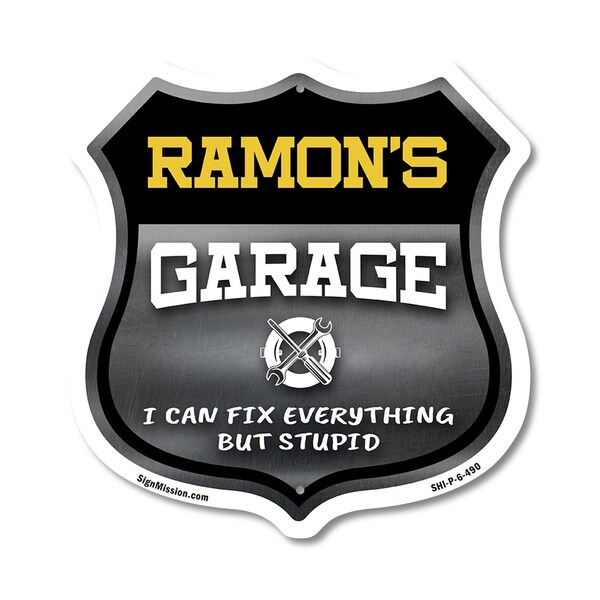 Signmission Ramon's Garage I Can Fix Everything But Stupid, 6 Inch X 6 Inch, Plastic Sign - SHI-P-6-490-RAMON