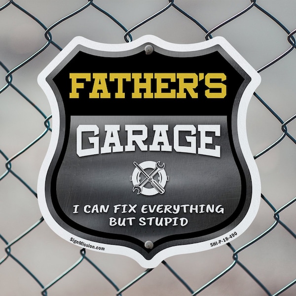 Signmission Father's Garage I Can Fix Everything But Stupid, 18 Inch X 18 Inch, Plastic Sign - SHI-P-18-490-FATHER
