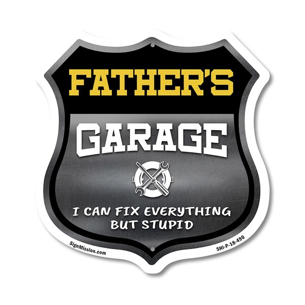 Signmission Father's Garage I Can Fix Everything But Stupid, 18 Inch X 18 Inch, Plastic Sign - SHI-P-18-490-FATHER