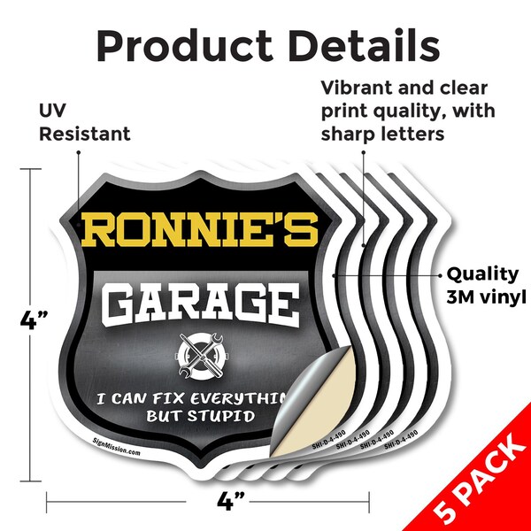 Signmission Ronnie's Garage I Can Fix Everything But Stupid, 4 inch X 4 inch, Vinyl Decal, 5PK - SHI-D-5PACK-4-490-RONNIE