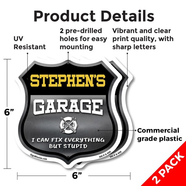 Signmission Stephen's Garage I Can Fix Everything But Stupid, 6 inch X 6 inch, Plastic Sign, 2PK - SHI-P-2PACK-6-490-STEPHEN