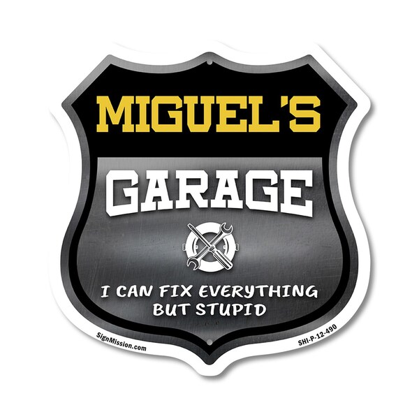 Signmission Miguel's Garage I Can Fix Everything But Stupid, 12 Inch X 12 Inch, Plastic Sign - SHI-P-12-490-MIGUEL