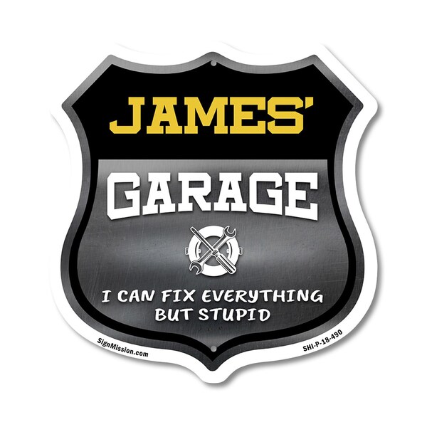 Signmission James's Garage I Can Fix Everything But Stupid, 18 Inch X 18 Inch, Plastic Sign - SHI-P-18-490-JAMES