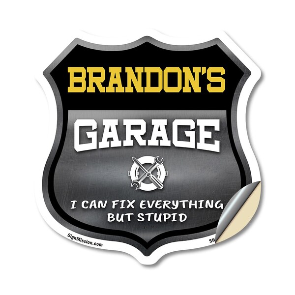 Signmission Brandon's Garage I Can Fix Everything But Stupid, 12 Inch X 12 Inch, Vinyl Decal - SHI-D-12-490-BRANDON