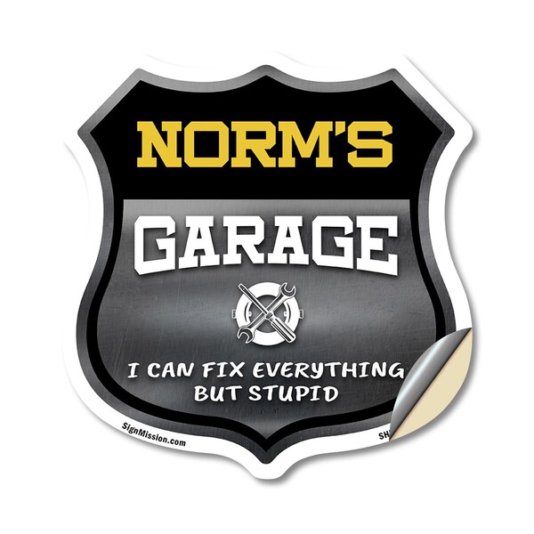 Signmission Norm's Garage I Can Fix Everything But Stupid, 12 Inch X 12 Inch, Vinyl Decal - SHI-D-12-490-NORM