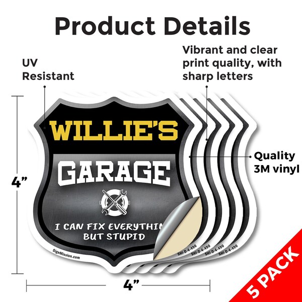 Signmission Willie's Garage I Can Fix Everything But Stupid, 4 inch X 4 inch, Vinyl Decal, 5PK - SHI-D-5PACK-4-490-WILLIE