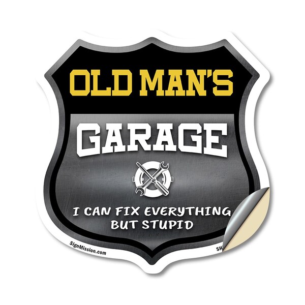 Signmission Old Man's Garage I Can Fix Everything But Stupid, 12 Inch X 12 Inch, Vinyl Decal - SHI-D-12-490-OLD MAN