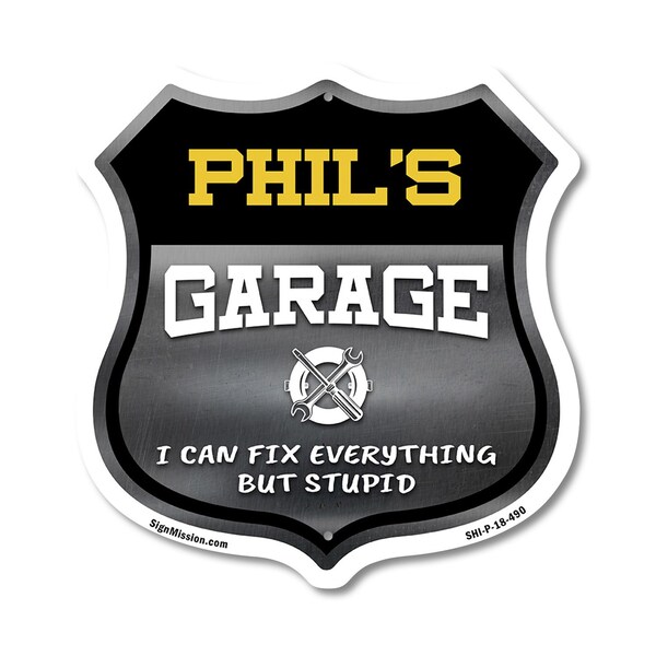 Signmission Phil's Garage I Can Fix Everything But Stupid, 18 Inch X 18 Inch, Plastic Sign - SHI-P-18-490-PHIL