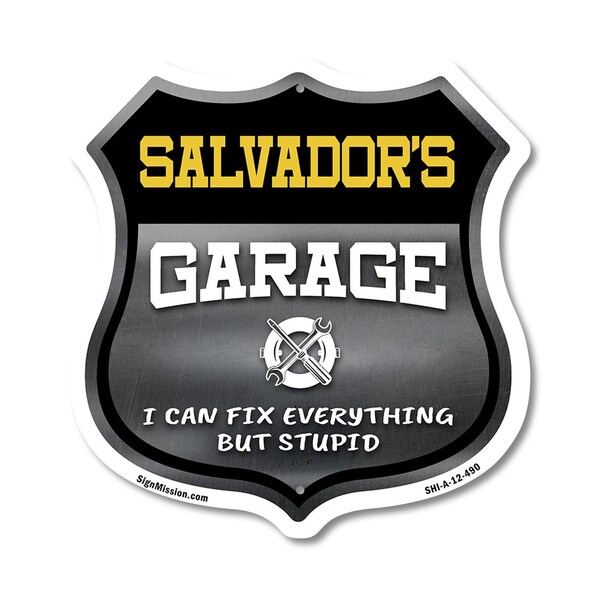 Signmission Salvador's Garage I Can Fix Everything But Stupid, 12 Inch X 12 Inch, Aluminum Metal Sign - SHI-A-12-490-SALVADOR