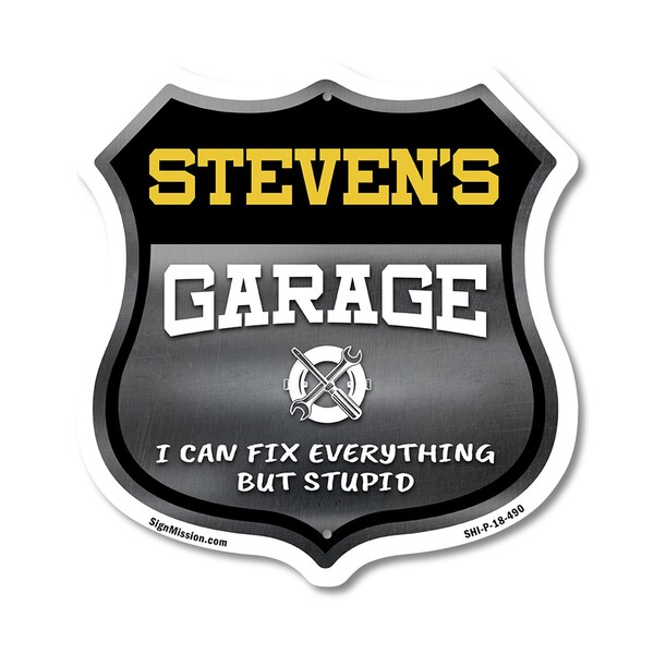 Signmission Steven's Garage I Can Fix Everything But Stupid, 18 Inch X 18 Inch, Plastic Sign - SHI-P-18-490-STEVEN