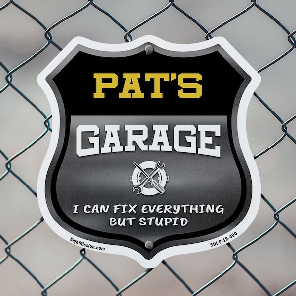 Signmission Pat's Garage I Can Fix Everything But Stupid, 18 Inch X 18 Inch, Plastic Sign - SHI-P-18-490-PAT