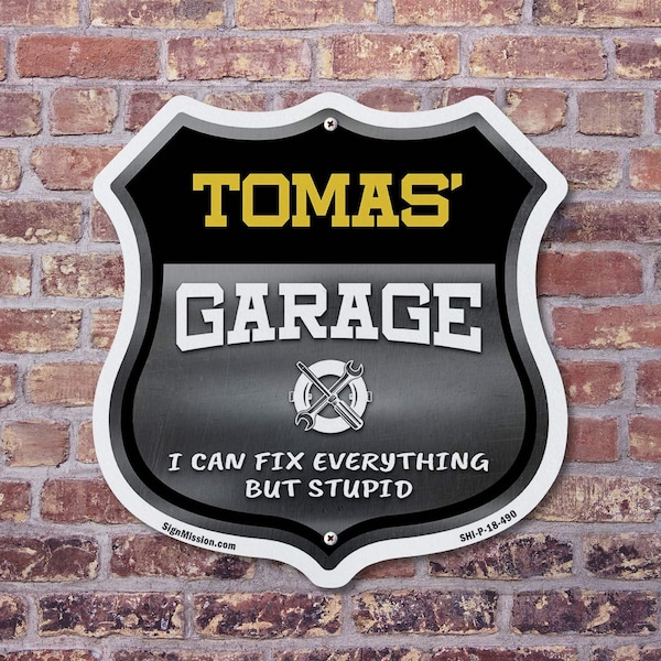 Signmission Tomas's Garage I Can Fix Everything But Stupid, 18 Inch X 18 Inch, Plastic Sign - SHI-P-18-490-TOMAS
