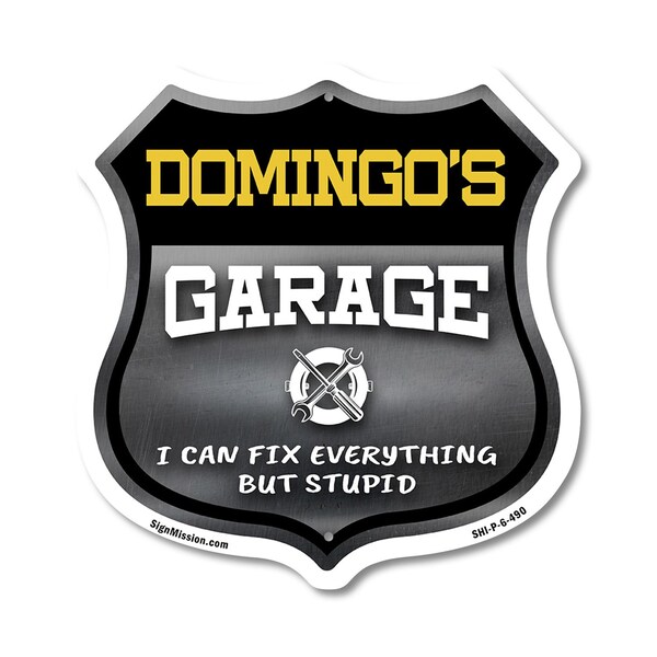 Signmission Domingo's Garage I Can Fix Everything But Stupid, 6 Inch X 6 Inch, Plastic Sign - SHI-P-6-490-DOMINGO
