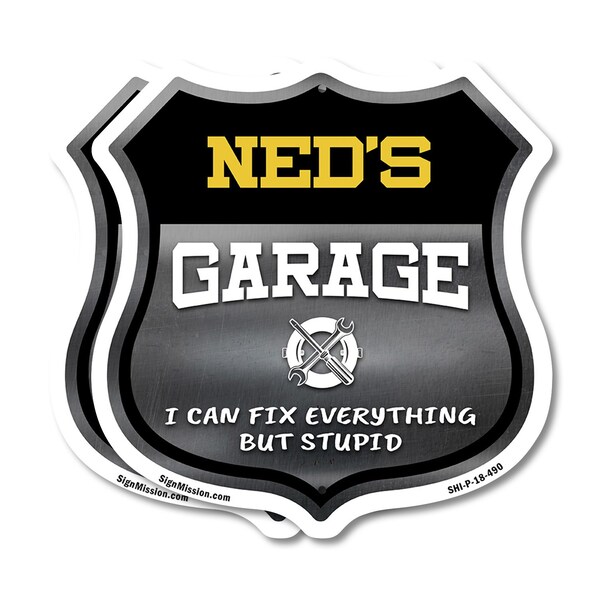 Signmission Ned's Garage I Can Fix Everything But Stupid, 18 inch X 18 inch, Plastic Sign, 2PK - SHI-P-2PACK-18-490-NED