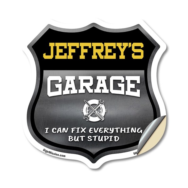 Signmission Jeffrey's Garage I Can Fix Everything But Stupid, 18 Inch X 18 Inch, Vinyl Decal - SHI-D-18-490-JEFFREY