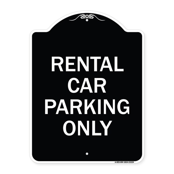 Signmission Rental Car Parking Only Heavy-Gauge Aluminum Architectural Sign - A-DES-BW-1824-23224