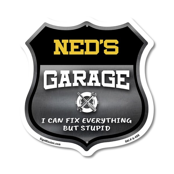 Signmission Ned's Garage I Can Fix Everything But Stupid, 6 Inch X 6 Inch, Plastic Sign - SHI-P-6-490-NED