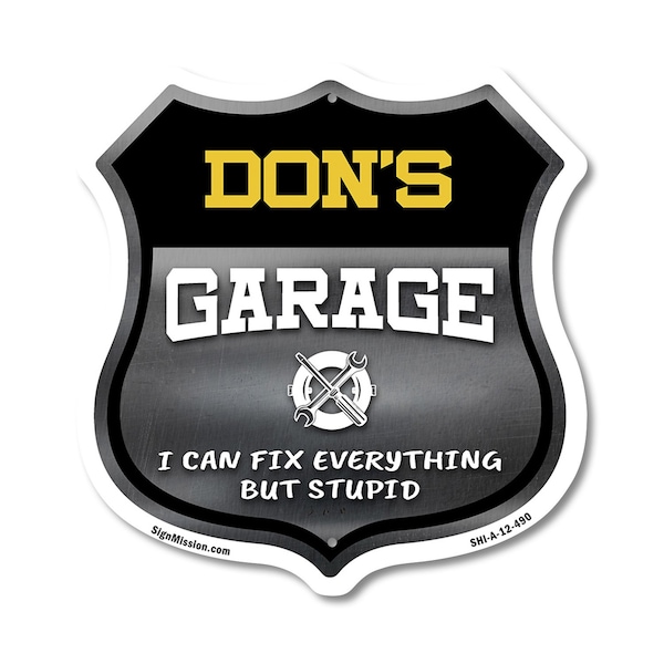 Signmission Don's Garage I Can Fix Everything But Stupid, 12 Inch X 12 Inch, Aluminum Metal Sign - SHI-A-12-490-DON