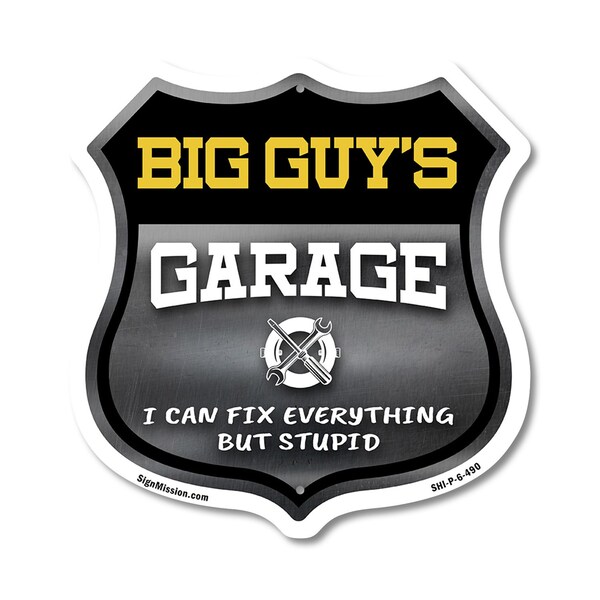 Signmission Big Guy's Garage I Can Fix Everything But Stupid, 6 Inch X 6 Inch, Plastic Sign - SHI-P-6-490-BIG GUY