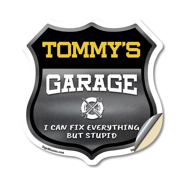 Signmission Tommy's Garage I Can Fix Everything But Stupid, 18 Inch X 18 Inch, Vinyl Decal - SHI-D-18-490-TOMMY