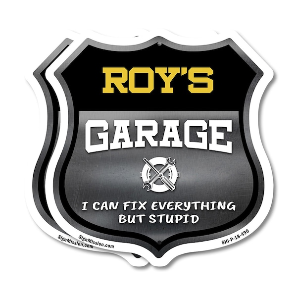 Signmission Roy's Garage I Can Fix Everything But Stupid, 18 inch X 18 inch, Plastic Sign, 2PK - SHI-P-2PACK-18-490-ROY