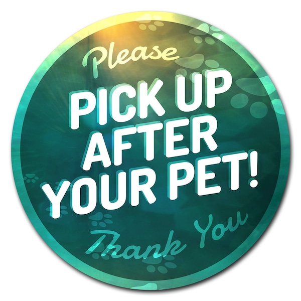 Signmission Pick Up After Your Pet Circle Corrugated Plastic Sign - C-36-CIR-PICK UP AFTER YOUR PET