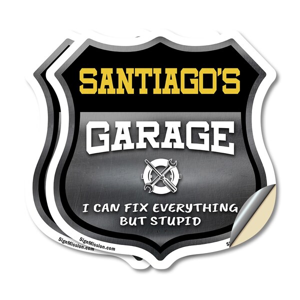 Signmission Santiago's Garage I Can Fix Everything But Stupid, 6 inch X 6 inch, Vinyl Decal, 2PK - SHI-D-2PACK-6-490-SANTIAGO
