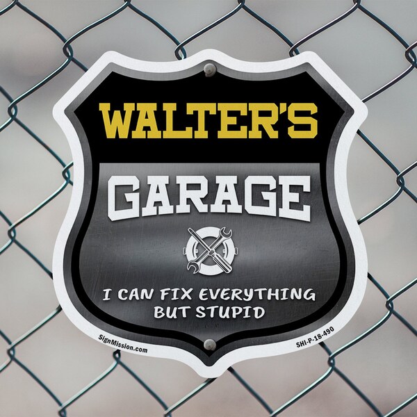 Signmission Walter's Garage I Can Fix Everything But Stupid, 12 Inch X 12 Inch, Plastic Sign - SHI-P-12-490-WALTER