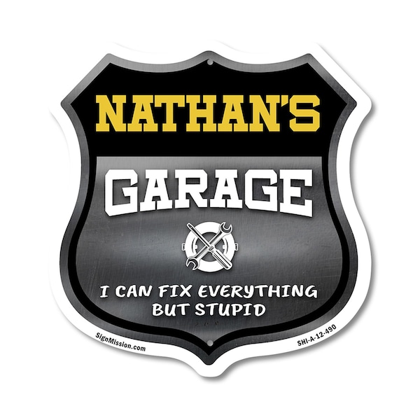 Signmission Nathan's Garage I Can Fix Everything But Stupid, 12 Inch X 12 Inch, Aluminum Metal Sign - SHI-A-12-490-NATHAN