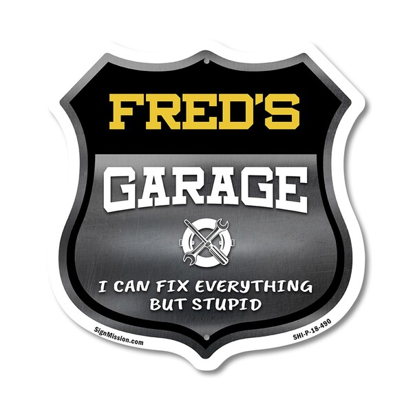 Signmission Fred's Garage I Can Fix Everything But Stupid, 18 Inch X 18 Inch, Plastic Sign - SHI-P-18-490-FRED