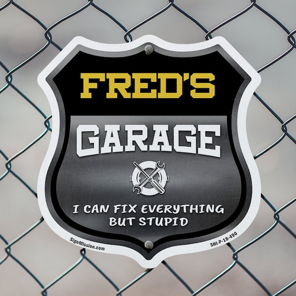 Signmission Fred's Garage I Can Fix Everything But Stupid, 18 Inch X 18 Inch, Plastic Sign - SHI-P-18-490-FRED
