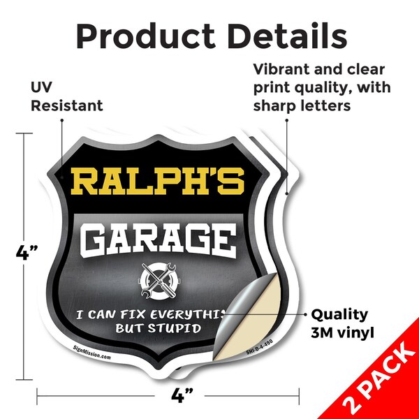 Signmission Ralph's Garage I Can Fix Everything But Stupid, 4 inch X 4 inch, Vinyl Decal, 2PK - SHI-D-2PACK-4-490-RALPH