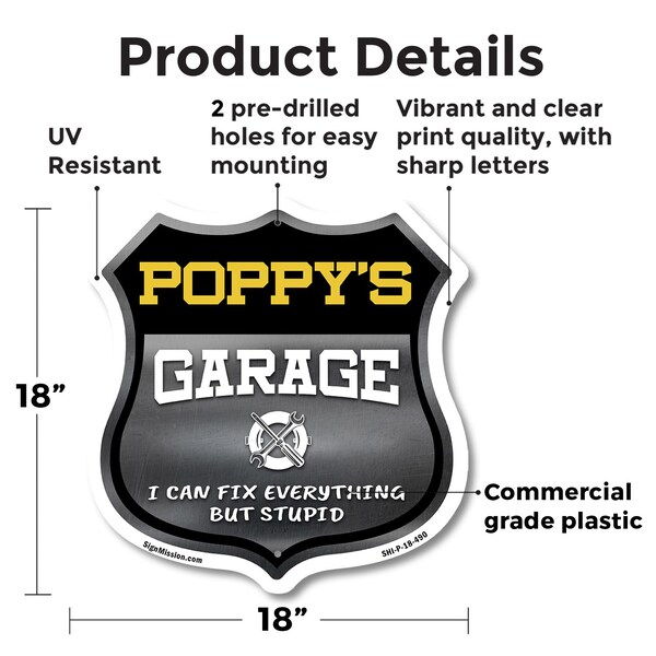 Signmission Poppy's Garage I Can Fix Everything But Stupid, 18 Inch X 18 Inch, Plastic Sign - SHI-P-18-490-POPPY
