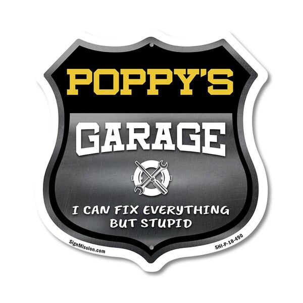 Signmission Poppy's Garage I Can Fix Everything But Stupid, 18 Inch X 18 Inch, Plastic Sign - SHI-P-18-490-POPPY