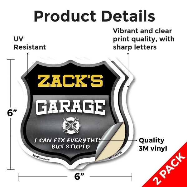 Signmission Zack's Garage I Can Fix Everything But Stupid, 6 inch X 6 inch, Vinyl Decal, 2PK - SHI-D-2PACK-6-490-ZACK