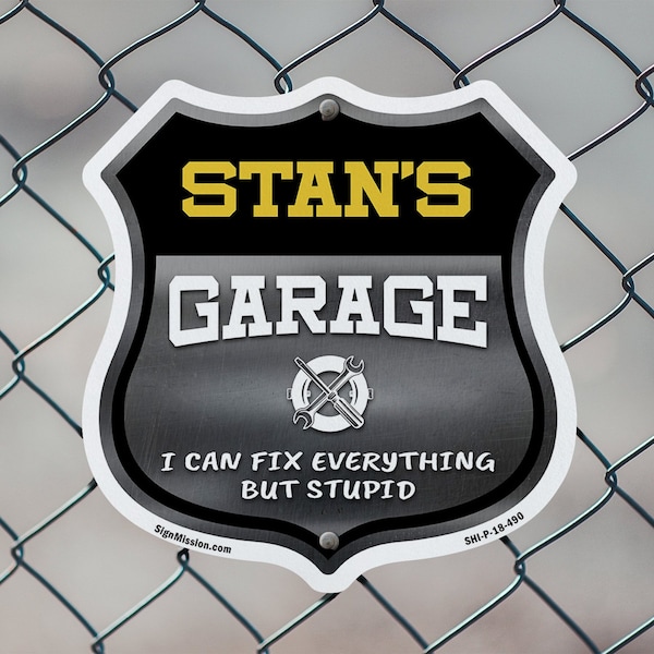 Signmission Stan's Garage I Can Fix Everything But Stupid, 18 Inch X 18 Inch, Plastic Sign - SHI-P-18-490-STAN