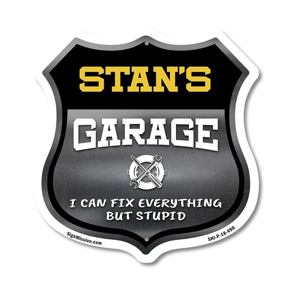 Signmission Stan's Garage I Can Fix Everything But Stupid, 18 Inch X 18 Inch, Plastic Sign - SHI-P-18-490-STAN