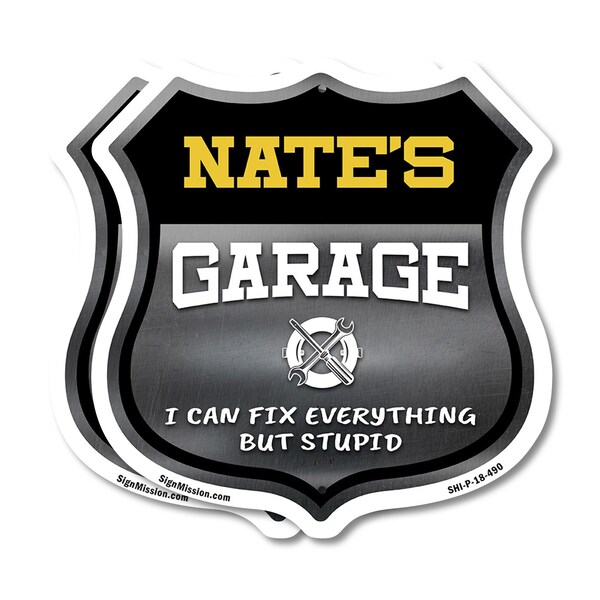 Signmission Nate's Garage I Can Fix Everything But Stupid, 18 inch X 18 inch, Plastic Sign, 2PK - SHI-P-2PACK-18-490-NATE