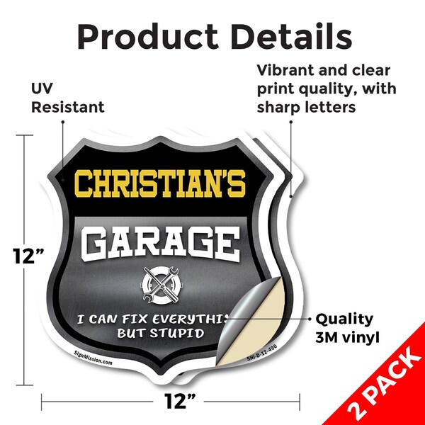 Signmission Christian's Garage I Can Fix Everything But Stupid, 12 inch X 12 inch, Vinyl Decal, 2PK - SHI-D-2PACK-12-490-CHRISTIAN