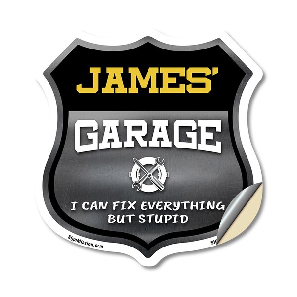 Signmission James's Garage I Can Fix Everything But Stupid, 12 Inch X 12 Inch, Vinyl Decal - SHI-D-12-490-JAMES