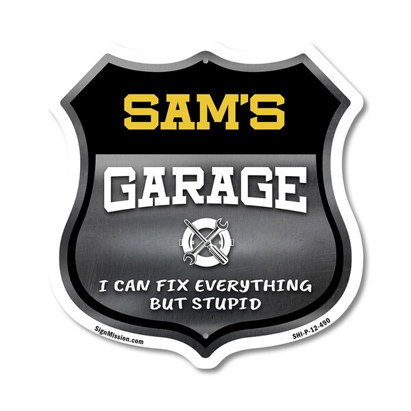 Signmission Sam's Garage I Can Fix Everything But Stupid, 12 Inch X 12 Inch, Plastic Sign - SHI-P-12-490-SAM