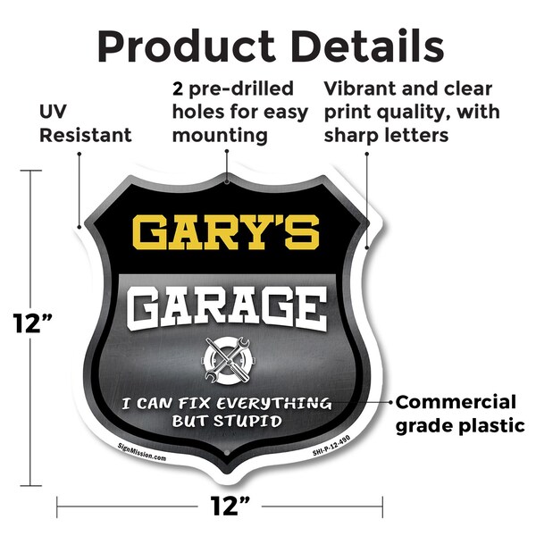 Signmission Gary's Garage I Can Fix Everything But Stupid, 12 Inch X 12 Inch, Plastic Sign - SHI-P-12-490-GARY