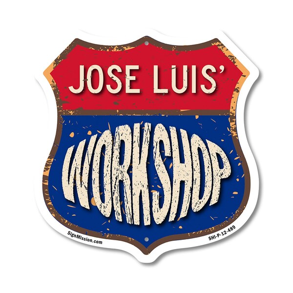 Signmission Jose Luis's Workshop, 12 Inch X 12 Inch, Plastic Sign - SHI-P-12-489-JOSE LUIS