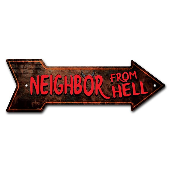 Signmission Neighbor From Hell Arrow Sign Funny Home Decor 18in Wide - P-ARROW-999719