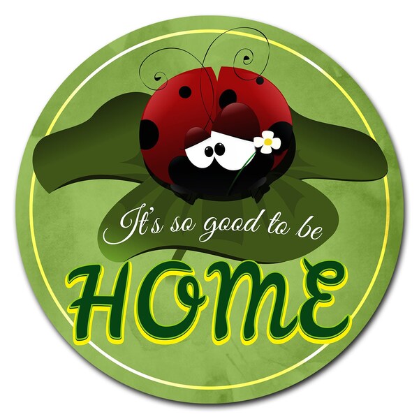 Signmission Good To Be Home Circle Corrugated Plastic Sign - C-24-CIR-WS-GOOD TO BE HOME